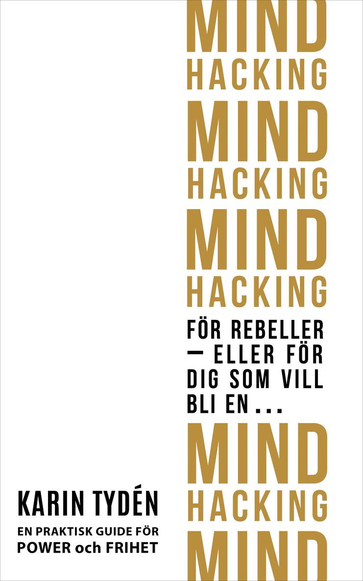 Mind hacking för rebeller : eller för dig som vill bli en... 1