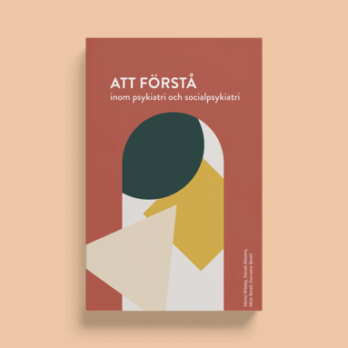 Daniel Abrams, Eva-Lena Borell, Mats Borell, Maria Wikeby - Att förstå inom psykiatri och socialpsykiatri, Häftad