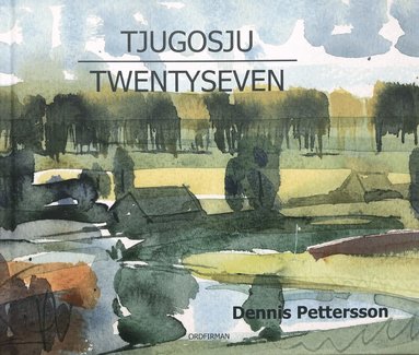 Dennis Pettersson - Tjugosju Twentyseven, Inbunden