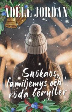 bokomslag Snökaos, familjemys och röda beryller