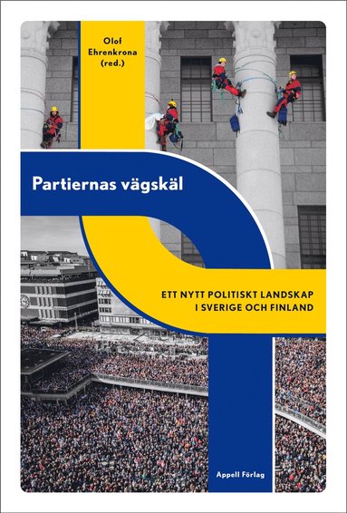 bokomslag Partiernas vägskäl : ett nytt politiskt landskap i Sverige och Finland