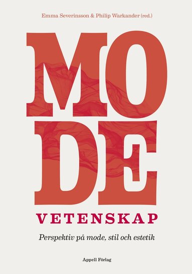 Modevetenskap : perspektiv på mode, stil och estetik, Häftad