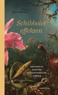 bokomslag Schibboleteffekten : ledarskap, konsten och människans ansvar