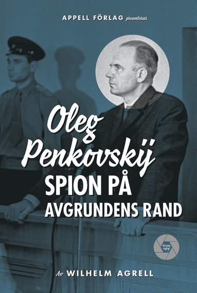 bokomslag Oleg Penkovskij : spion på avgrundens rand