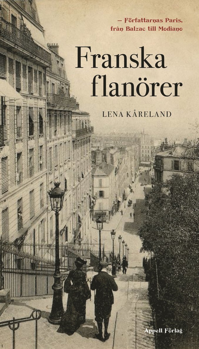 Franska flanörer : författarnas Paris - från Balzac till Modiano 1