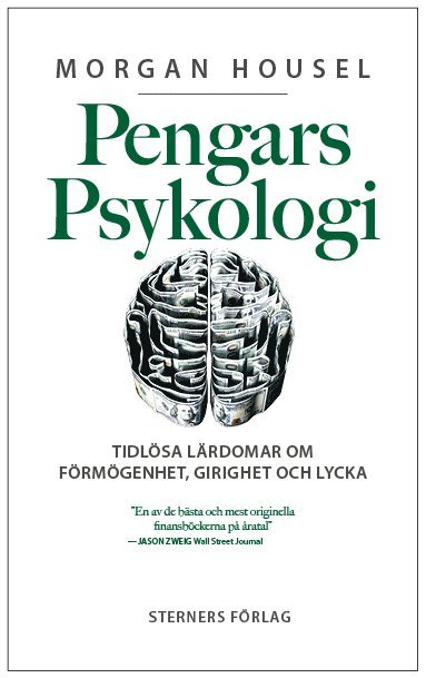 bokomslag Pengars psykologi : tidlösa lärdomar om förmögenhet, girighet och lycka