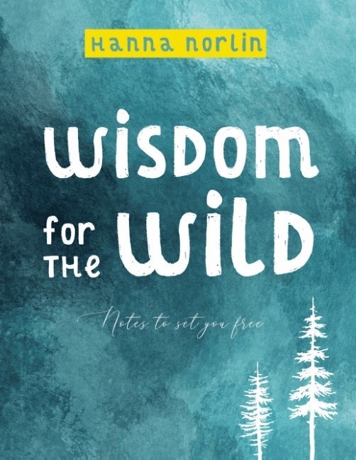 Wisdom for the wild 1