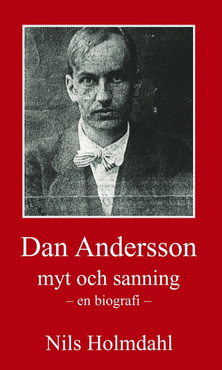 Dan Andersson - myt och sanning 1