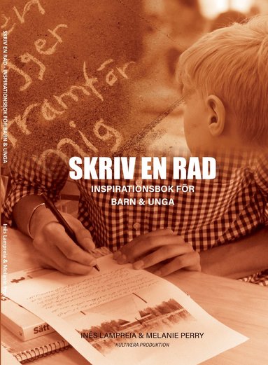 bokomslag Skriv en rad : inspirationsbok för barn & unga