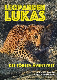 bokomslag Leoparden Lukas - det första äventyret