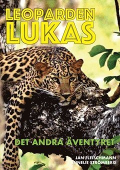 Jan Fleischmann, Annelie Strömberg - Leoparden Lukas - det andra äventyret, Inbunden