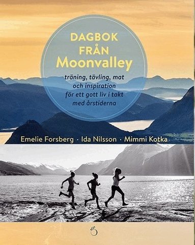 Emelie Forsberg, Ida Nilsson, Mimmi Kotka - Dagbok från Moonvalley, Häftad