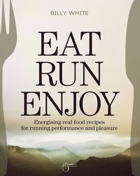bokomslag Eat, Run, Enjoy