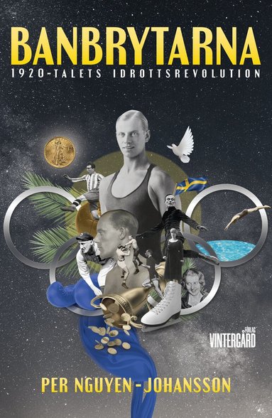 Per Nguyen-Johansson - Banbrytarna : 1920-talets idrottsrevolution, Häftad