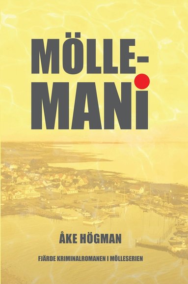 Åke Högman - Möllemani, Häftad