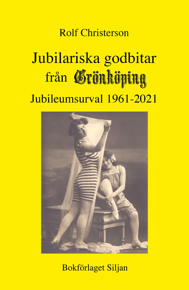 Rolf Christerson - Jubilariska godbitar : från Grönköpings veckoblad 1961-2021, Kartonnage