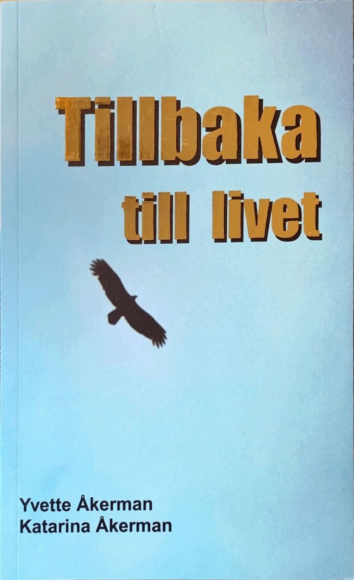 Yvette Åkerman, Katarina Åkerman - Tillbaka till livet, Häftad