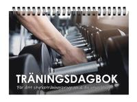 bokomslag Träningsdagbok : för ditt styrketräningsprogram och din utveckling