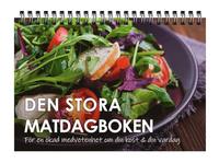 bokomslag Den stora matdagboken : för en ökad medvetenhet om din kost & din vardagardag
