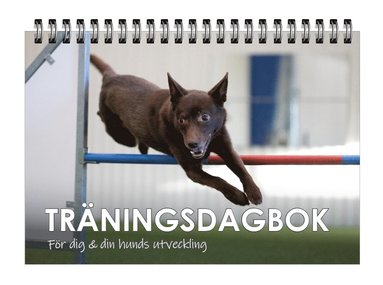 bokomslag Träningsdagbok : för dig och din hunds utveckling