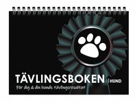 bokomslag Tävlingsboken Hund : för dig och din hunds tävlingsresultat