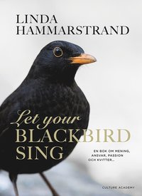 bokomslag Let your blackbird sing