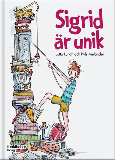 Lotta Lundh, Nils Melander - Sigrid är unik, Inbunden