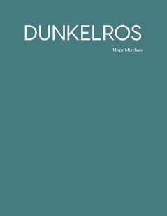 Hope Mirrlees - Dunkelros, Häftad