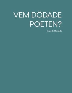 bokomslag Vem dödade poeten?