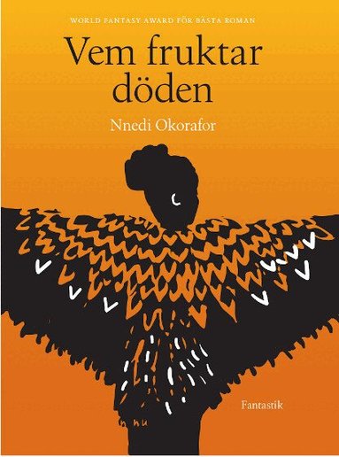 Nnedi Okorafor - Vem fruktar döden, Inbunden
