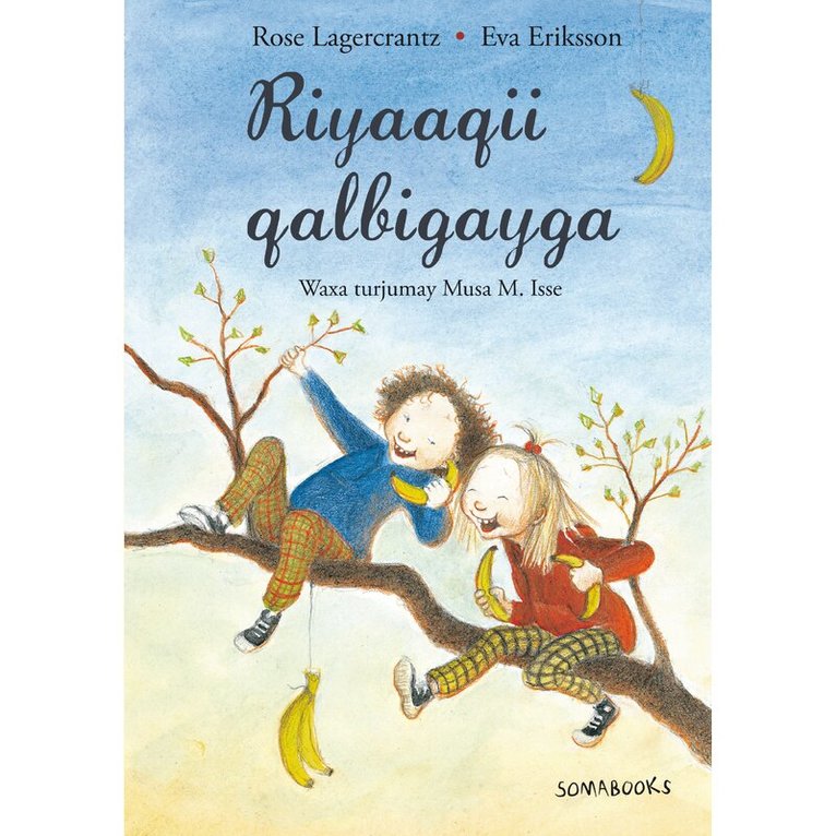Rose Lagercrantz - Riyaaqii qalbigayga, Inbunden