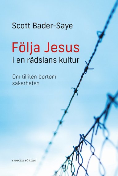 bokomslag Följa Jesus i en rädslans kultur : om tilliten bortom säkerheten