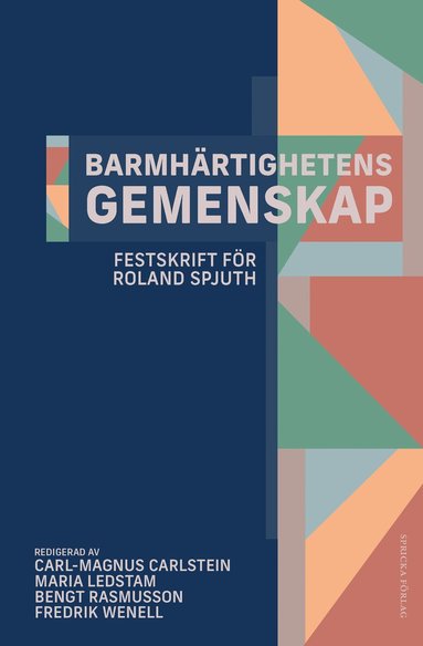 Barmhärtighetens gemenskap : festskrift för Roland Spjuth, Inbunden