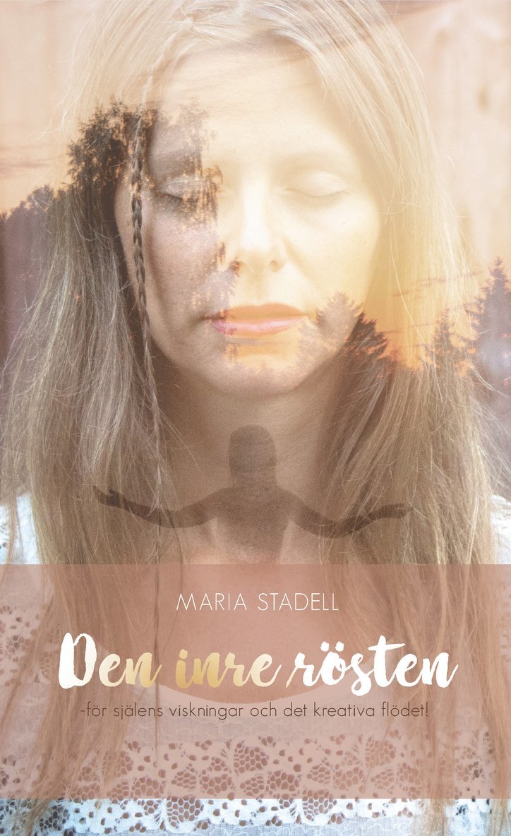 Maria Stadell - Den inre rösten : för själens viskningar och det kreativa flödet, Häftad