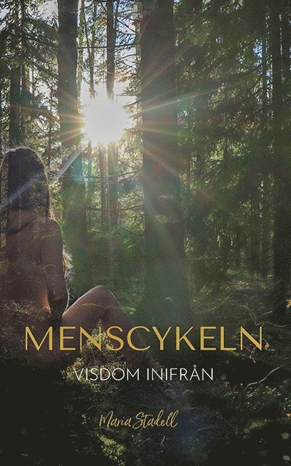 Maria Stadell - Menscykeln : visdom inifrån, Häftad