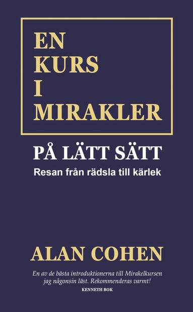 Alan Cohen - En kurs i mirakler på lätt sätt : resan från rädsla till kärlek, Pocket