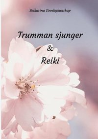 bokomslag Trumman sjunger & Reiki