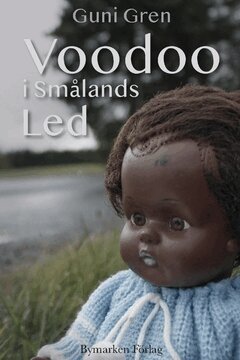 Guni Gren - Voodoo i Smålands Led, Häftad