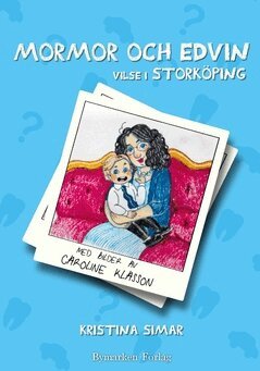 Kristina Simar, Caroline Klasson - Mormor och Edvin vilse i Storköping, Inbunden