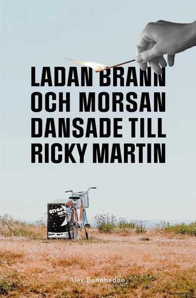 bokomslag Ladan brann och morsan dansade till Ricky Martin