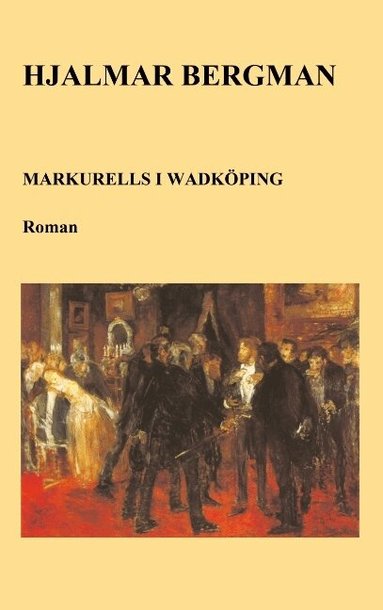 Hjalmar Bergman - Markurells i Wadköping, Häftad
