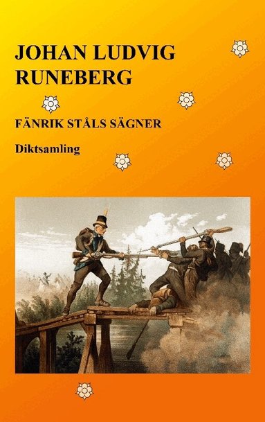 Johan Ludvig Runeberg - Fänrik Ståls sägner, Häftad