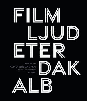 Pelle Snickars - Audiovisuella arkiv, Häftad