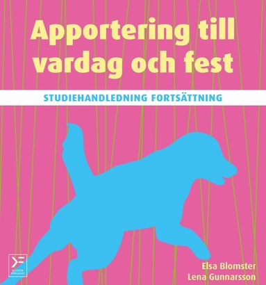 bokomslag Apportering till vardag och fest : studiehandledning fortsättning