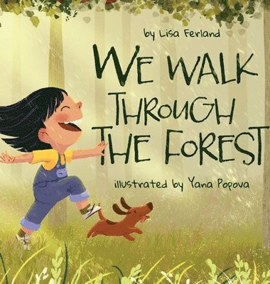 Lisa Ferland - We Walk Through the Forest, Inbunden