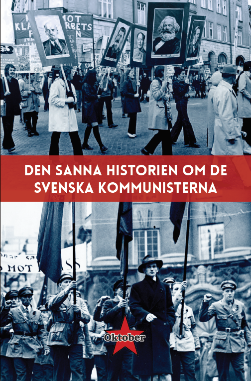 Den sanna historien om de svenska kommunisterna 1