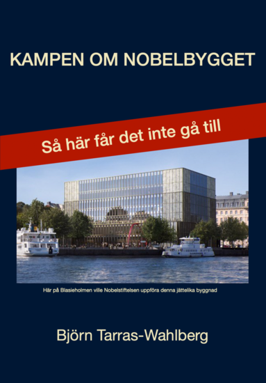 Björn Tarras-Wahlberg - Kampen om Nobelbygget, Häftad