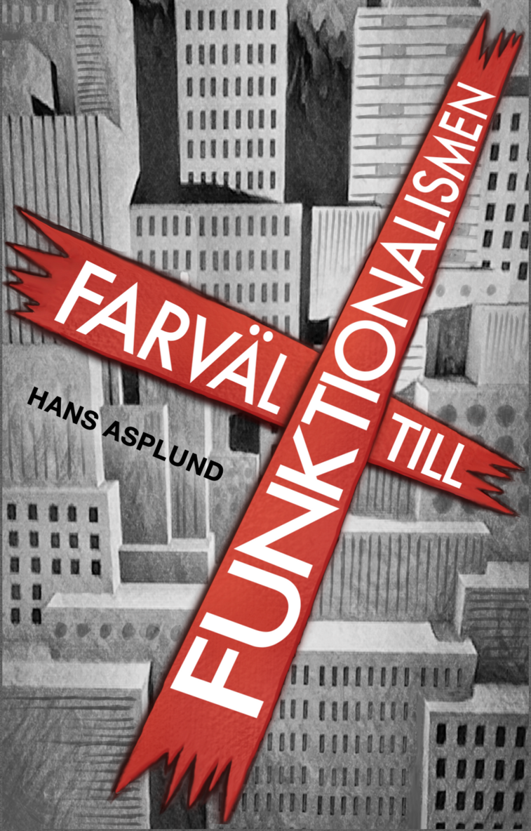 Hans Asplund - Farväl till funktionalismen, Inbunden