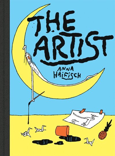 Anna Haifisch - The Artist, Inbunden