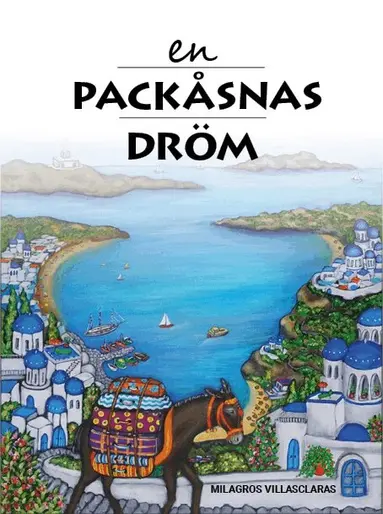 Milagros Villasclaras - En packåsnas dröm, Inbunden
